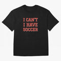 I can't, I have soccer Oversized T-Shirt Share FIFA World Cup 2026 Group Stage Spirit, Highlighting Portugal, Spain and Germany, Neymar, Global Supporter Spirit, Legendary Goals, National Colors and Tournament Celebration; Created for Match Day