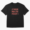 J'peux pas, j'ai foot Oversized T-Shirt Make Memories around FIFA World Cup 2026 for Fans of Cristiano Ronaldo and Brazil, Bringing Champion Mindset, Group Stage Buzz, Knockout Tension and Passionate Fan Culture; Great for Watch Parties, Sports