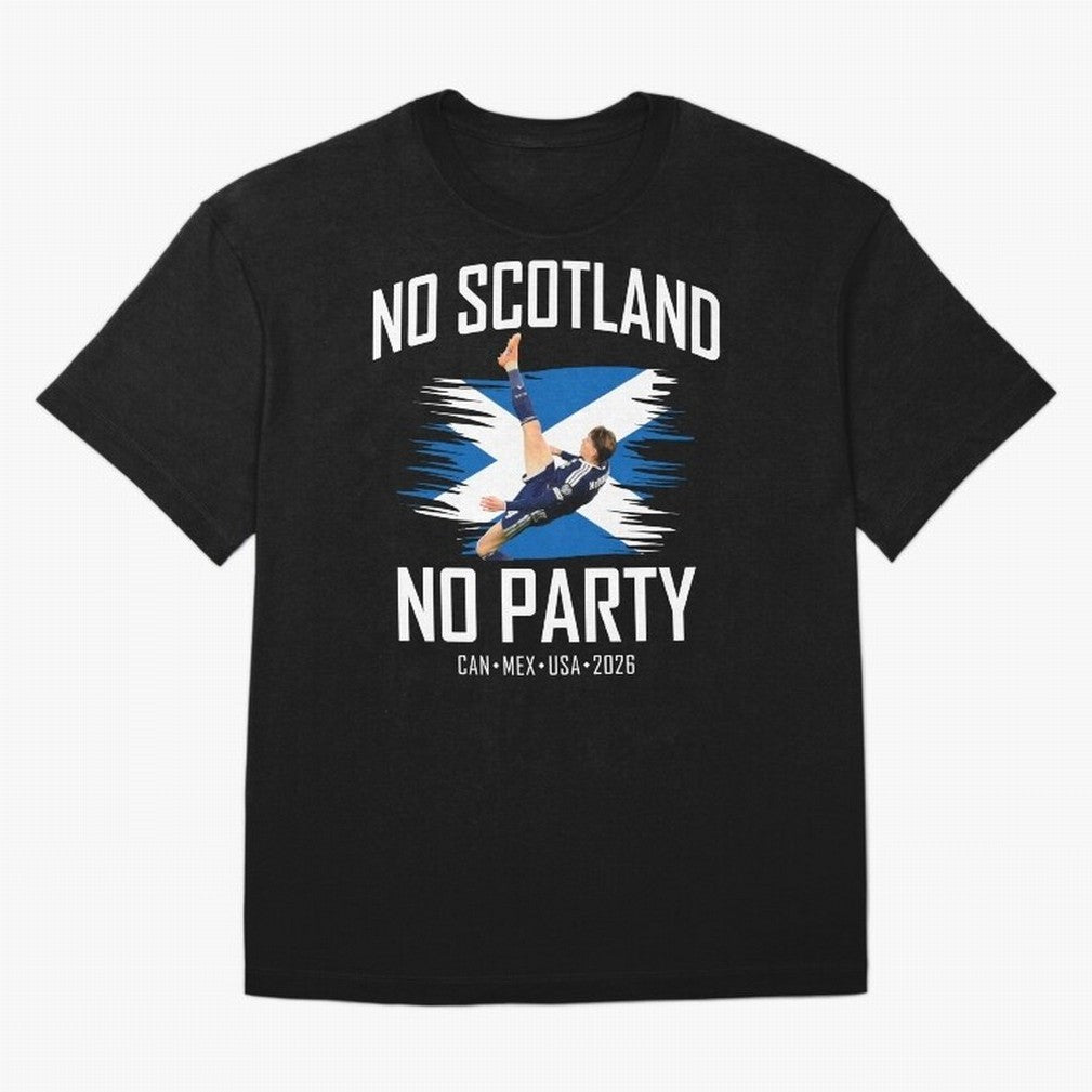 No Scotland No Party McTominay Oversized T-Shirt Wear the Spirit of FIFA World Cup 2026 Driven by Messi and Cristiano Ronaldo, England, France and Netherlands Energy, Football History, Final Match Energy, Crowd Noise and Once in a Lifetime Moments;
