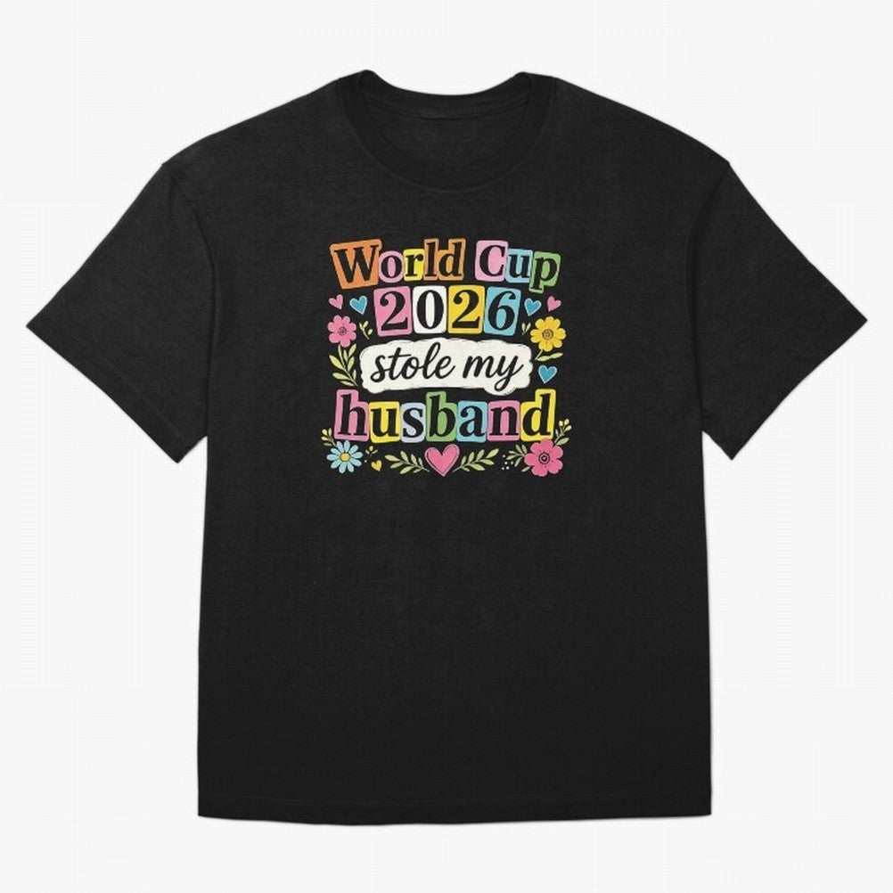World Cup Stole My Husband Funny World Cup 2026 Meme Soccer Wife Humor Football Widow Joke Oversized T-Shirt Make Every Match About Match Day Hype around FIFA World Cup 2026, Mbappe, France, Football Festival Excitement, Trophy Ambitions, Country