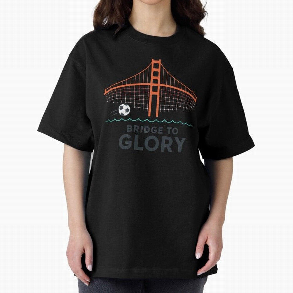 Bridge to Glory Oversized T-Shirt Experience the Global Stage of Global Football Passion for FIFA World Cup 2026, Made for Mbappe and Neymar, Netherlands, Global Supporter Spirit, Legendary Goals, National Colors and Tournament Celebration; Ideal