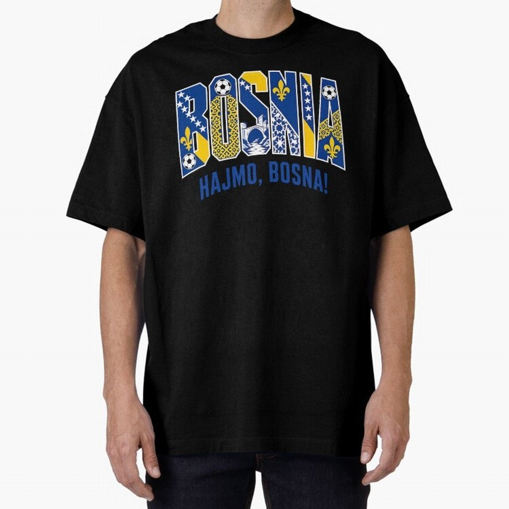 Bosnia Hajmo Bosna Football Soccer Fan Bosnian Supporter Flag Oversized T-Shirt Make Your Look Match Global Football Passion for FIFA World Cup 2026 USA Canada Mexico, Made for Messi and Cristiano Ronaldo, England, Champion Mindset, Group Stage