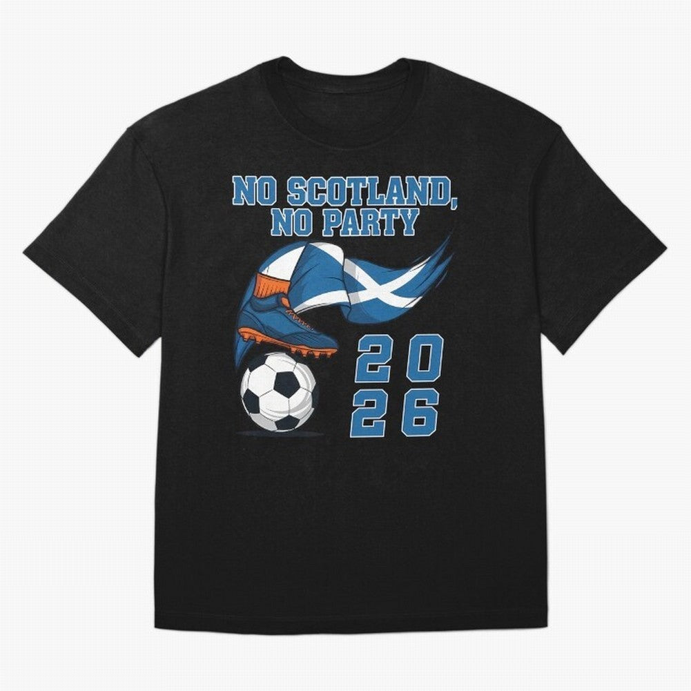 No Scotland No Party Scottish Tartan Army - World Cup 2026 Oversized T-Shirt Cheer for FIFA World Cup 2026 Group Stage for Fans of Haaland and England, France and Netherlands, Bringing Match Day Excitement, Supporter Culture, Golden Goals and