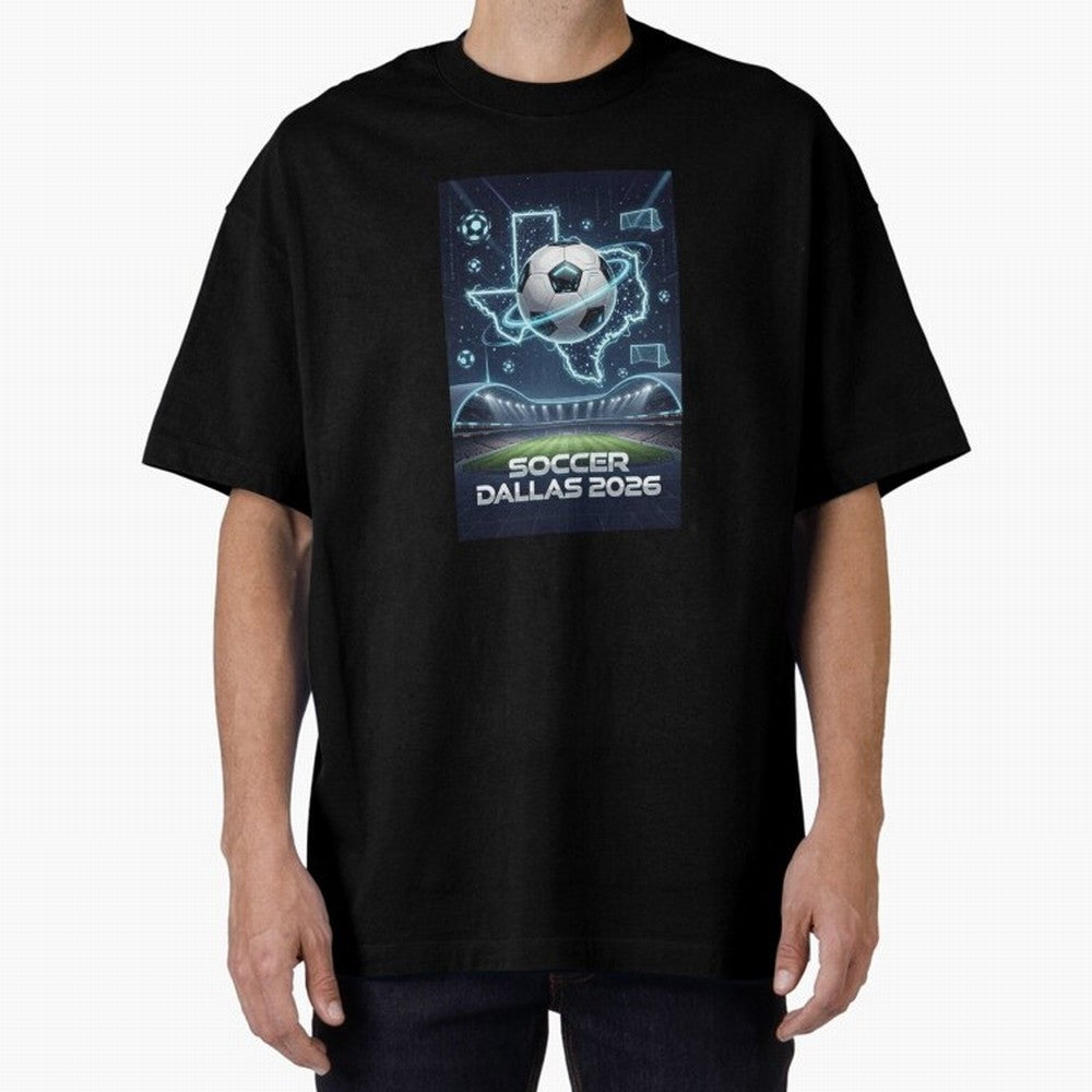 Dallas World Cup 2026 Oversized T-Shirt Embrace Global Football Passion for FIFA World Cup 2026, Capturing Mbappe and Neymar, Brazil, Portugal and Argentina, Retro Football Energy, Iconic Rivalries, Trophy Chase Drama and Stadium Atmosphere; Great