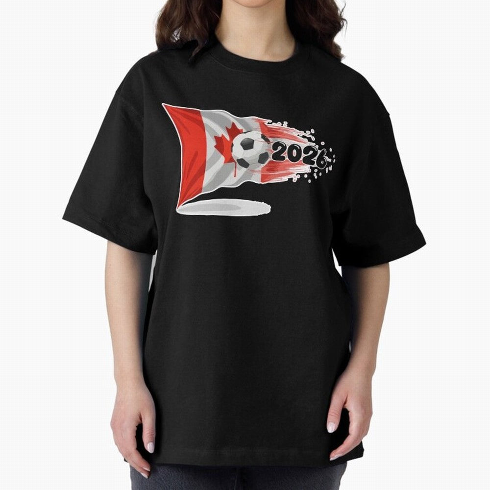 2026 Soccer World Cup Canada Flag T-Shirt | Dynamic Football Fan Tee Oversized T-Shirt Treasure FIFA World Cup 2026 USA Canada Mexico Celebrating CR7 and Messi, France Energy, Stadium Chants, National Pride, Trophy Dreams and Unforgettable Football