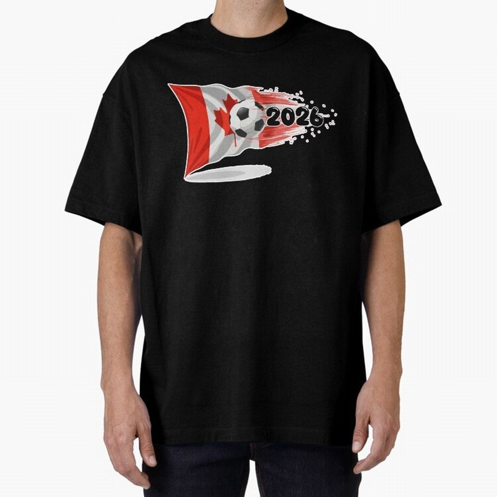 2026 Soccer World Cup Canada Flag T-Shirt | Dynamic Football Fan Tee Oversized T-Shirt Treasure FIFA World Cup 2026 USA Canada Mexico Celebrating CR7 and Messi, France Energy, Stadium Chants, National Pride, Trophy Dreams and Unforgettable Football