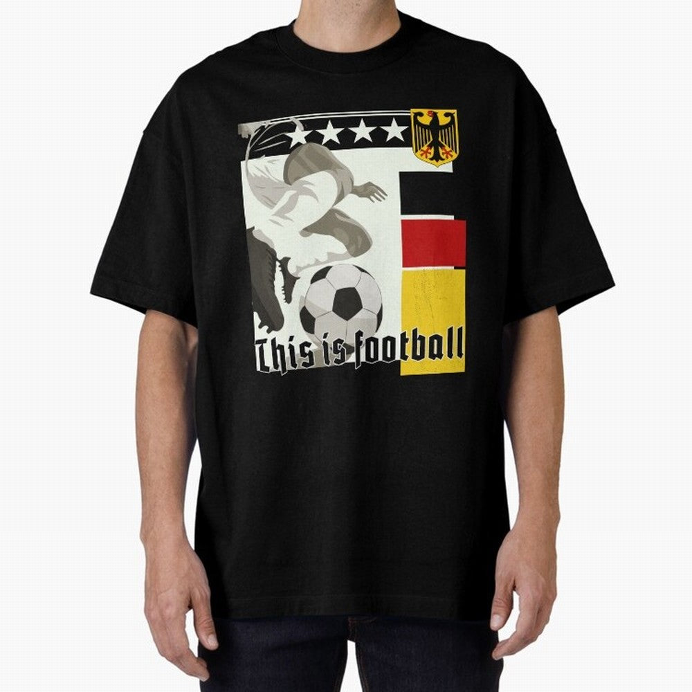This is football! Fan Design Germany 2026 Oversized T-Shirt Embrace Global Football Passion for FIFA World Cup 2026, Centered on Messi, Argentina and Brazil, Football History, Final Match Energy, Crowd Noise and Once in a Lifetime Moments; Made for